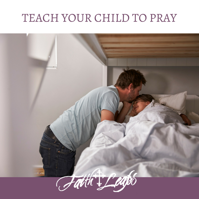 Teach Your Child to Pray