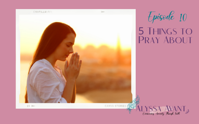 5 Things To Pray About